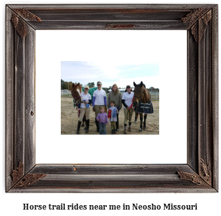 horse trail rides near me in Neosho, Missouri